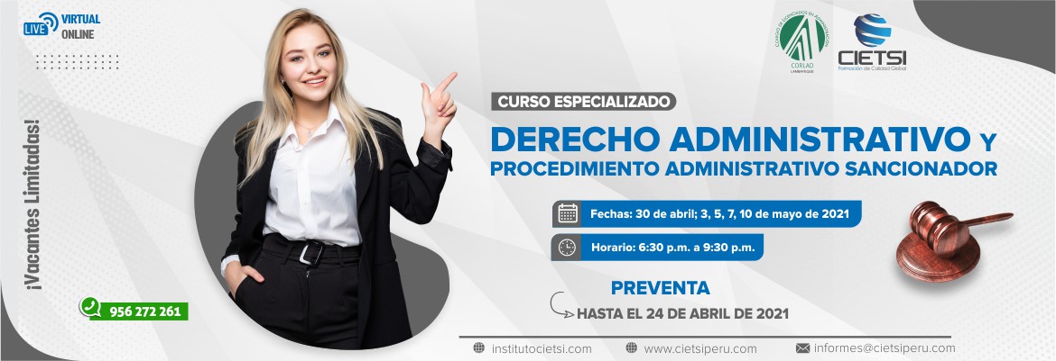 CURSO ESPECIALIZADO EN DERECHO ADMINISTRATIVO Y PROCEDIMIENTO ADMINISTRATIVO SANCIONADOR 2021